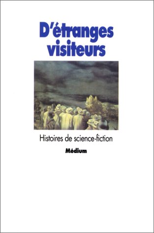 D'étranges visiteurs. Histoires de science fiction (Mass Market Paperback)