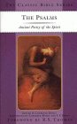 The Psalms: Ancient Poetry of the Spirit (The Classic Bible Series)