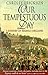 Our Tempestuous Day: Histor...