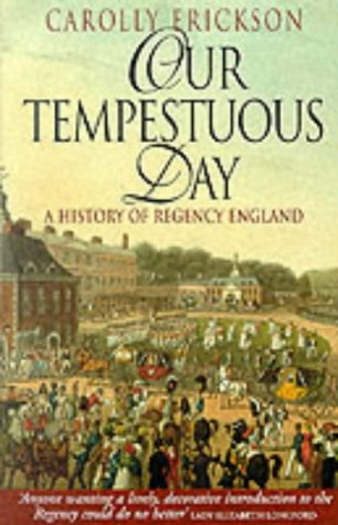 Our Tempestuous Day: History of Regency England (Paperback)