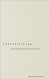 Infertilities: Exploring Fictions of Barren Bodies (Cultural Studies of the Americas)