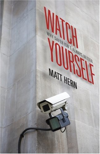 Watch Yourself: Why Safer Isn't Always Better (Paperback)