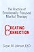 The Practice Of Emotionally Focused Marital Therapy: Creating Connection