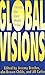 Global Visions: Beyond the ...