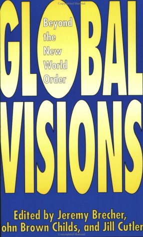 Global Visions: Beyond the New World Order (Paperback)