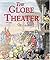 The Globe Theater (Building World Landmarks)