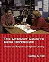 The Literacy Coach's Desk Reference: Processes And Perspectives for Effective Coaching The Literacy Coach's Desk Reference: Processes And Perspectives for Effective Coaching