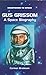 Gus Grissom: A Space Biography (Countdown to Space)