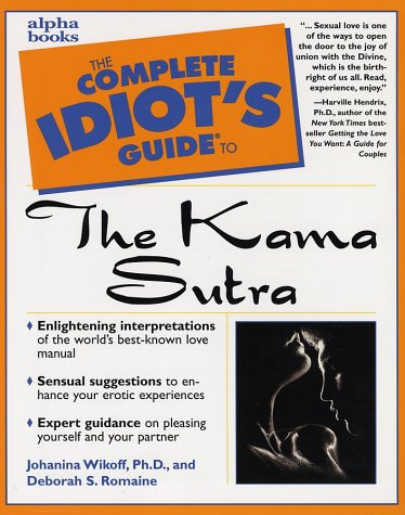 The Complete Idiot's Guide to the Kama Sutra (Paperback)
