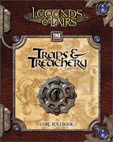Traps & Treachery: Core Rulebook (Legends & Lairs, d20 System)