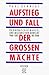 Aufstieg Und Fall Der Grossen Machte by Paul Kennedy