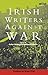 Irish Writers Against War