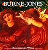 Burne-Jones: The Life and Works of Sir Edward Burne-Jones (1833-1898)