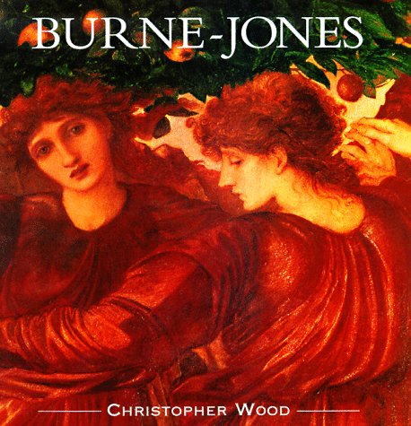 Burne-Jones: The Life and Works of Sir Edward Burne-Jones (1833-1898)