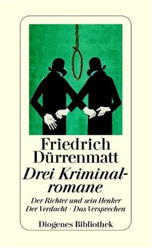 Drei Kriminalromane: Der Richter und sein Henker / Der Verdacht / Das Versprechen (Paperback)
