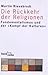 Die Rückkehr der Religionen. Fundamentalismus und der 'Kampf der Kulturen'.