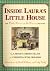 Inside Laura's Little House: The Little House on the Prairie Treasury