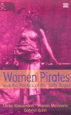Women Pirates and the Politics of the Jolly Roger (Paperback)
