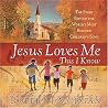 Jesus Loves Me This I Know by Robert J. Morgan