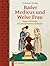 Bader, Medicus und Weise Frau: Wege und Erfolge der mittelalterlichen Heilkunst (German Edition)