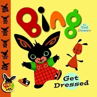 Bing: Get Dressed (Bing Bunny)