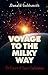 Voyage To The Milky Way