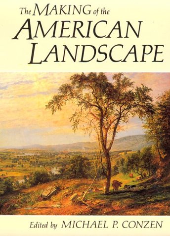The Making of the American Landscape (Paperback)