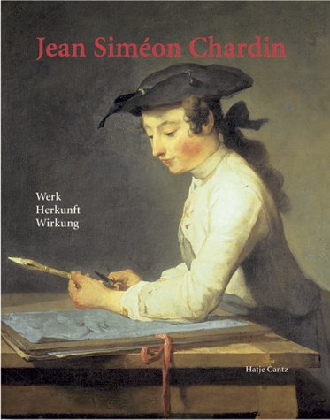 Jean Siméon Chardin, 1699-1779: Werk, Herkunft, Wirkung (Paperback)