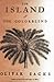 The Island of the Colorblind and Cycad Island by Oliver Sacks The Island of the Colorblind and Cycad Island by Oliver Sacks