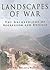 Landscapes of War: The Archaeology of Aggression and Defence