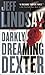 Darkly Dreaming Dexter (Dexter, #1)