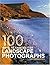 100 Ways To Take Better Landscape Photographs