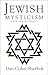 Jewish Mysticism by Dan Cohn-Sherbok