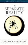 A Separate Reality (Arkana) by Carlos Castaneda