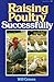 Raising Poultry Successfully