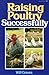 Raising Poultry Successfully by Will Graves