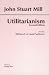 Utilitarianism: and the 1868 Speech on Capital Punishment (Hackett Classics)