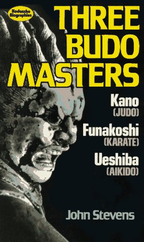 Three Budo Masters: Jigoro Kano (Judo, Gichin Funakoski)
