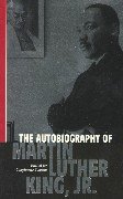 The autobiography of Martin Luther King, Jr.