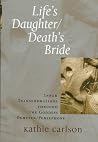 Life's Daughter/Death's Bride Life's Daughter/Death's Bride