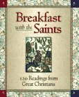 Breakfast With the Saints: Daily Readings from Great Christians (Hardcover)