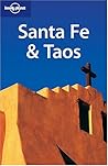 Lonely Planet Santa Fe & Taos (Lonely Planet)
