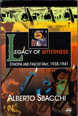 Legacy of Bitterness: Ethiopia and Fascist Italy, 1935-1941 (Paperback)