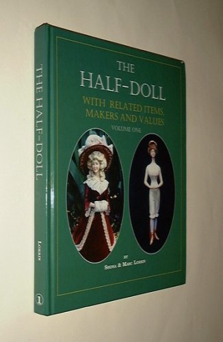 The Half-Doll With Related Items, Maker & Values: 1 (Hardcover)