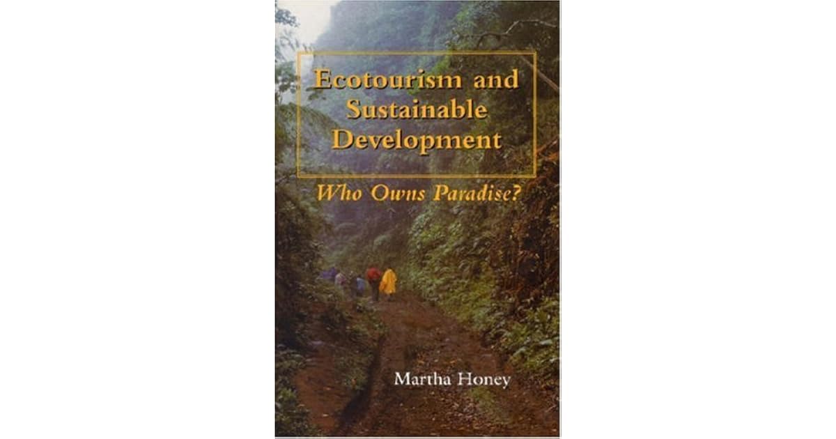Visual Reference: Ecotourism And Sustainable Development Who Owns Paradise By Martha Honey