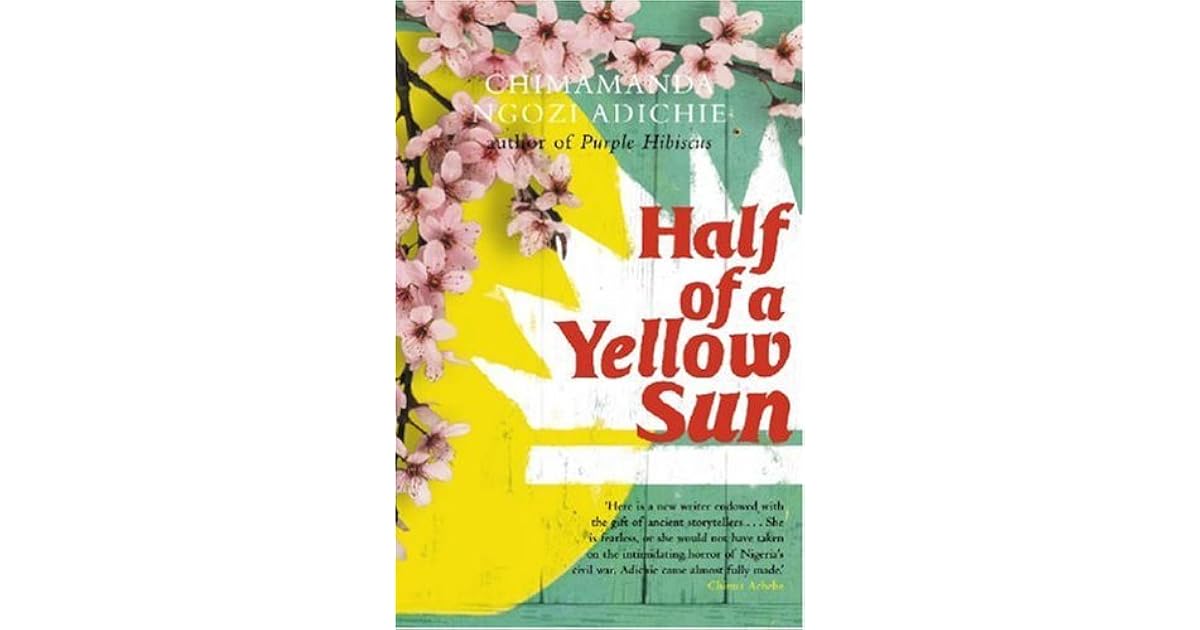 Half of a Yellow Sun by Chimamanda Ngozi Adichie