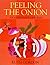 Peeling the Onion: An Anthology of Poems/a Charlotte Zolotow Book