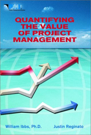 Quantifying the Value of Project Management (Paperback)