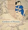 Gardens of Pleasure: Eroticism and Art in China
