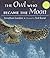 The Owl Who Became the Moon